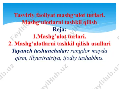 tasviriy faoliyat mashg‘ulot turlari. mashg‘ulotlarni tashkil qilish — PPTX