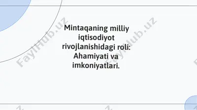 slidesgo_mintaqa_va_uning_milliy_iqtisodiyot_rivojlanishidagi_orni — PDF