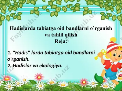 hadislarda tabiatga oid bandlarni o’rganish va tahlil qilish — PPTX