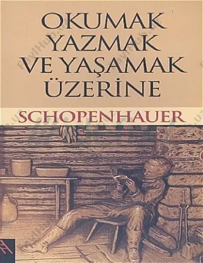 3916_okumaq_yazmaq_ve_yashamaq_uzerine_arthur_schopenhauer_1999 — PDF