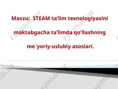 steam ta'lim texnologiyasini maktabgacha ta'limda qо‘llashning me'yoriy-uslubiy asoslari — PPTX