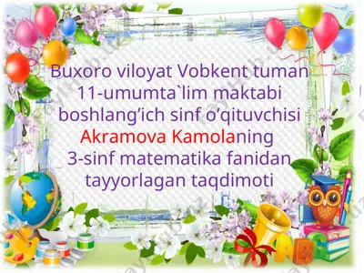akramova kamola 3-sinf matematika — PPT