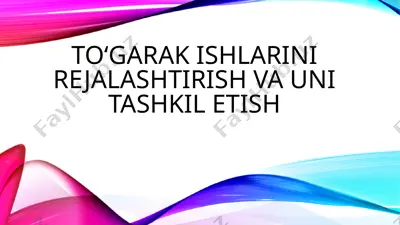 toʻgarak ishlarini rejalashtirish va uni tashkil etish — PPTX