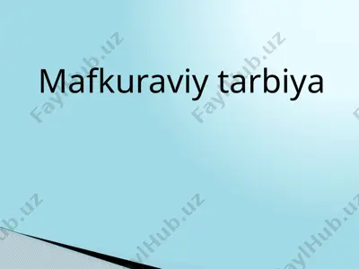 mafkuraviy tarbiya — PPTX