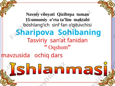 sohiba safarovna 3-sinf oqshom mavzisida rasm ishlash — PPTX