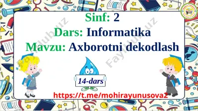 2- sinf informatika 14- dars axborotni dekodlash — PPTX