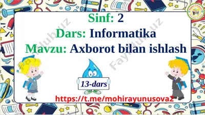 2- sinf informatika 13- dars axborot bilan ishlash — PPTX