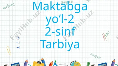 6-dars maktabga yo‘l-2. absatova guzal — PPTX