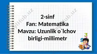 2-sinf.uzunlik o`lchov birligi-millimert. — PPTX