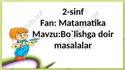2-sinf.matematika.bo`lishga doir masalalar — PPTX