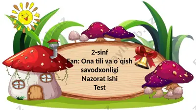 2-sinf.ona tili o`qish savodxonligi.nazorat ishi — PPTX