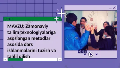 zamonaviy ta'lim texnologiyalariga asoslangan metodlar asosida dars ishlanmalarini tuzish va tahlil qilish — PPTX