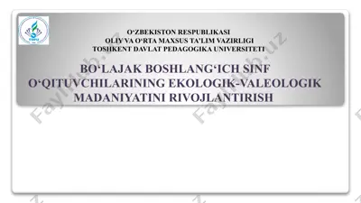 bo’lajak boshlang’ich sinf o’qituvchilarining ekologik-valeologik madaniyatini rivojlantirish — PPTX
