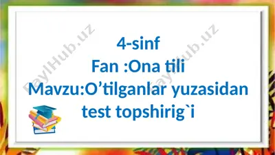 4-sinf.o`tilganlar yuzasidan test topshirig`i — PPTX