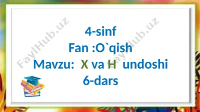 4-s.6-d.x va h undoshi — PPTX