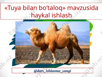 4_sinf_tasviriy_san'at_18_“tuya_bilan_bo‘taloq_mavzusida”_haykalini — PPTX