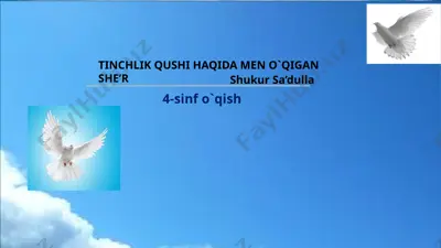 4-sinf o`qish tinchlik qushi haqida men o`qigan she'r — PPTX