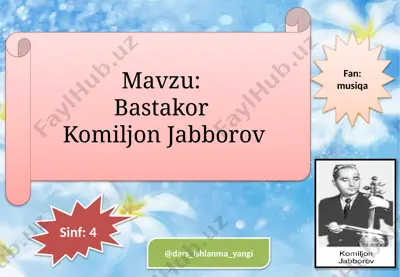 4-sinf musiqa 24-25.bastakor komiljon jabborov+ — PPTX