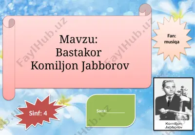 4-sinf bastakor komiljon jabborov — PPTX