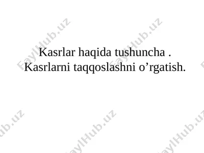 4 - sinf ulush va kasr slaydi — PPTX