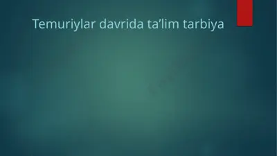 temuriylar davrida ta’lim-tarbiya — PPTX
