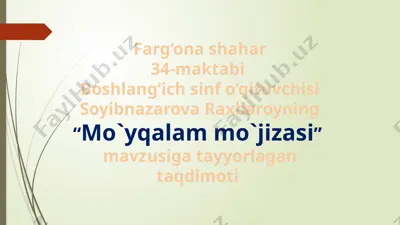 mo'yqalam mo'jizasi 6-soat. — PPTX