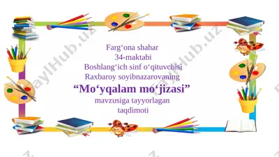 mo`yqalam mo`jizasi 1-soat — PPTX