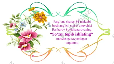 so`zni topib ishlating 6-soat — PPTX