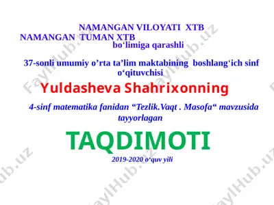 yuldasheva shahrixon, 37-maktab, matematika 4-sinf — PPT