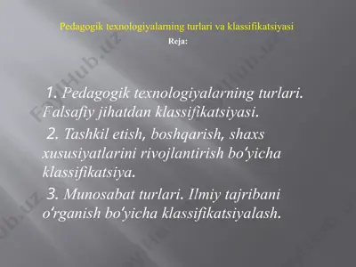 pedagogik texnologiyalarning turlari va klassifikatsiyasi — PPTX