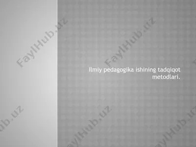 ilmiy pedagogika ishining tadqiqot metodlari — PPTX