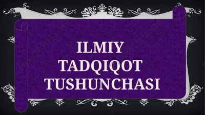 ilmiy tadqiqot tushunchasi — PPTX