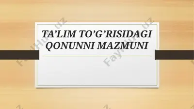 ta’lim to’g’risidagi qonunni mazmuni — PPTX