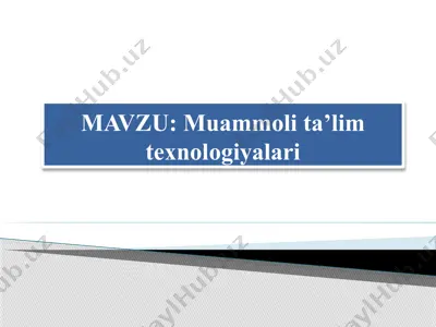 muammoli ta’lim texnologiyalari 4 — PPTX
