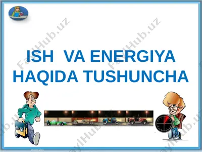 ish va energiya dars ishlanma — PPTX