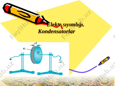 29-sabaq. elektr sıyımlıǵı. kondensatorlar — PPTX