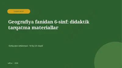 0811_v2_geografiya_fanidan_6_sinf_didaktik — PPTX