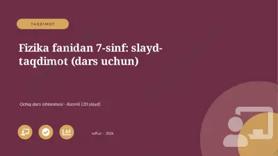 0992_v1_fizika_fanidan_7_sinf_slayd_taqdim — PPTX