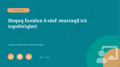 02511_huquq_fanidan_6_sinf_mustaqil_ish_topshi — PPTX