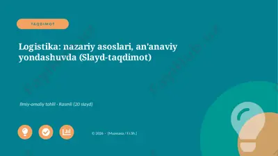 00531_logistika_nazariy_asoslari_ananaviy_yond — PPTX