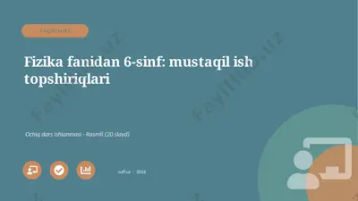 02408_fizika_fanidan_6_sinf_mustaqil_ish_topsh — PPTX