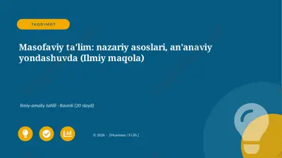 01160_masofaviy_talim_nazariy_asoslari_ananavi — PPTX
