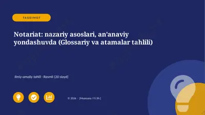 00794_notariat_nazariy_asoslari_ananaviy_yonda — PPTX