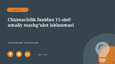 03299_chizmachilik_fanidan_11_sinf_amaliy_mash — PPTX