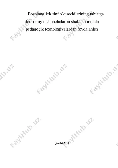 boshlang‘ich sinf o‘quvchilarining tabiatga doir ilmiy tushunchalarini shakllantirishda pedagogik texnologiyalardan foydalanish — DOC