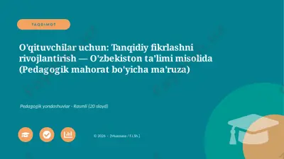 00031_oqituvchilar_uchun_tanqidiy_fikrlashni — PPTX