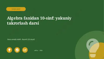 03576_algebra_fanidan_10_sinf_yakuniy_takrorla — PPTX