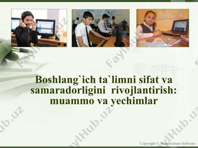boshlang`ich ta`limni sifat va samaradorligini rivojlantirish muammo va yechimlar — PPTX