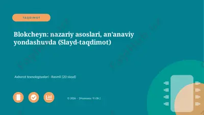 00991_blokcheyn_nazariy_asoslari_ananaviy_yond — PPTX
