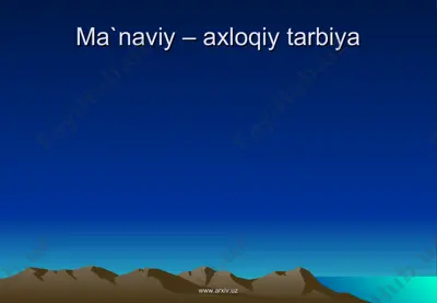 ma`naviy – axloqiy tarbiya — PPT